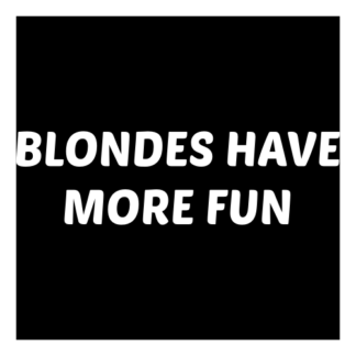 Blondes Have More Fun Decal (White)